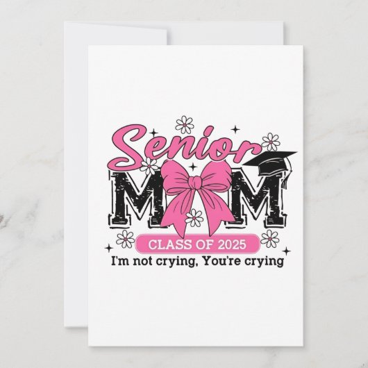 Senior Moeder Klas van 2025 Ik Huil Niet Trotse Mo Kaart (Voorkant)