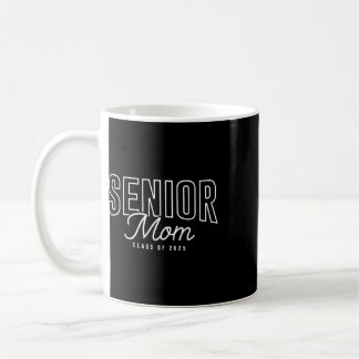Senior Mom Cl Of 2025 Graduation Proud Mother Grad Koffiemok