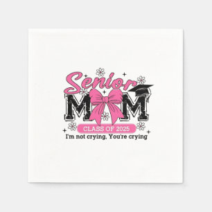 Senior Mom Class of 2025 Ik huil niet trots mama Servet