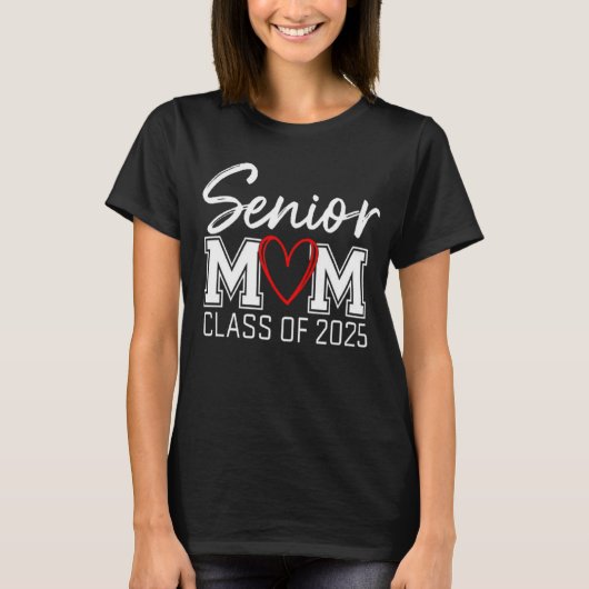 Senior MOM - Klasse van 2025: Trots, sterk T-shirt (Voorkant)
