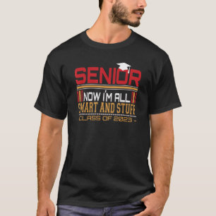 Senior nu ben ik allemaal slim en supersklasse van t-shirt