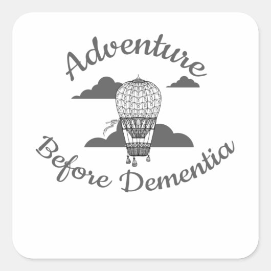 Senior Retirement Adventure before Dementia Vierkante Sticker (Voorkant)