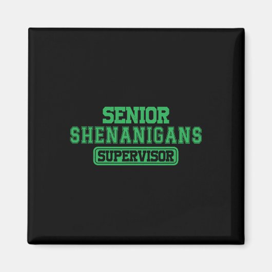 Senior Shenanigans Supervisor Coordina Magneet (Voorkant)