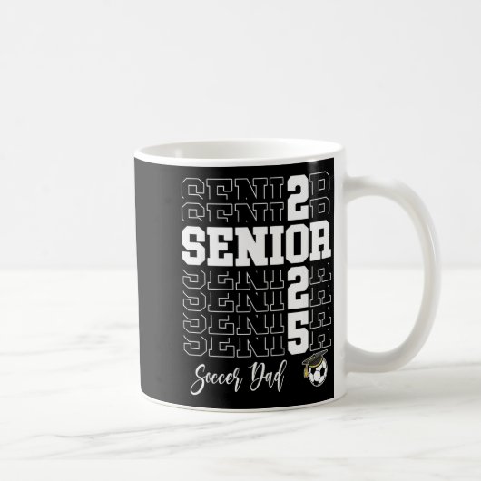 Senior Soccer Dad Gift Cl Of 2025 - Senior 2025  Koffiemok (Rechts)