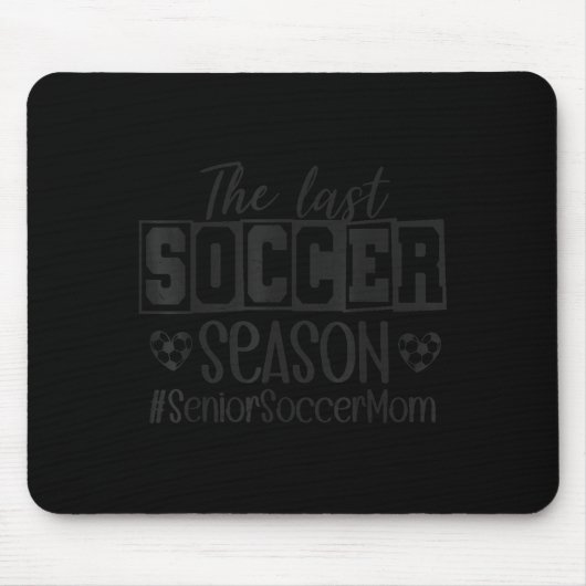 Senior Soccer Mom Last Season Cl Of 2026 Graduatio Muismat (Voorkant)