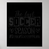 Senior Soccer Mom Last Season Cl Of 2026 Graduatio Poster (Voorkant)
