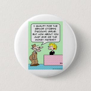 senioren geven geld in plaats daarvan ronde button 5,7 cm