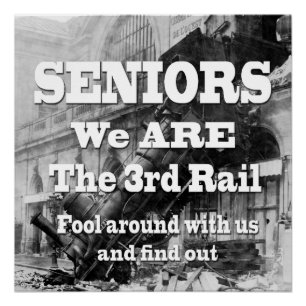 Senioren Wij zijn de derde rail Perfect Poster