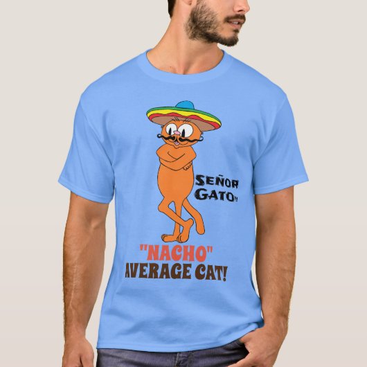 SEÑOR GATO™ "NACHO" GEMIDDELDE CAT! Mustache Cat T-shirt (Voorkant)