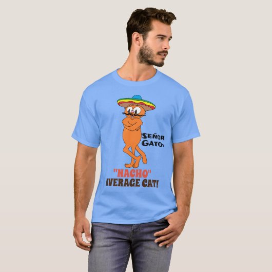 SEÑOR GATO™ "NACHO" GEMIDDELDE CAT! Mustache Cat T-shirt (Voorkant volledig)