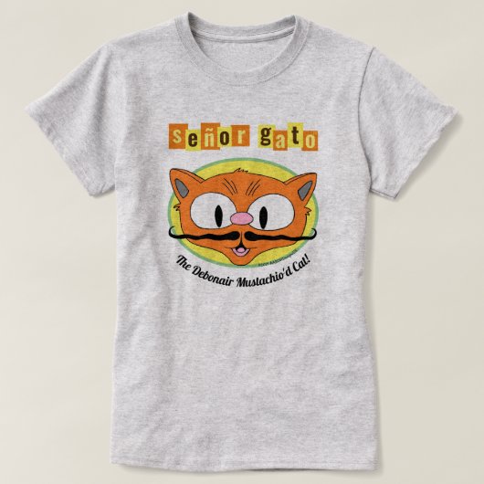 Señor Gato™ The Debonair Mustachio'd Cat. T-shirt (Design voorkant)