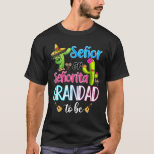 Senor of Senorita Grandad Mexican Fiesta Gender Re T-shirt