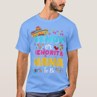 Senor of Senorita Nana to be Gender onthulling Cin T-shirt