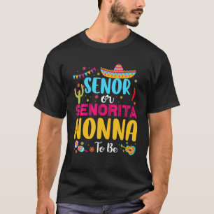 Senor of Senorita Nonna to be Mexican Fiesta Gende T-shirt