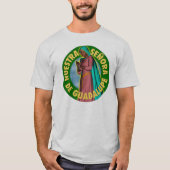 Señora de Guadalupe T-shirt (Voorkant)