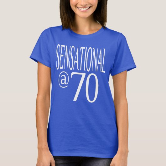 Sensationeel op 70 jaar oud t-shirt (Voorkant)