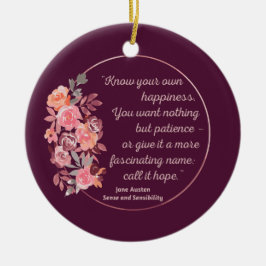 Sense and Sensibility Quote I - Cute Style Keramisch Ornament