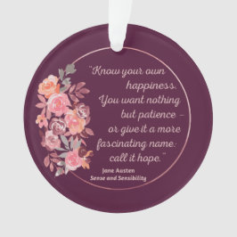 Sense and Sensibility Quote I - Cute Style Ornament