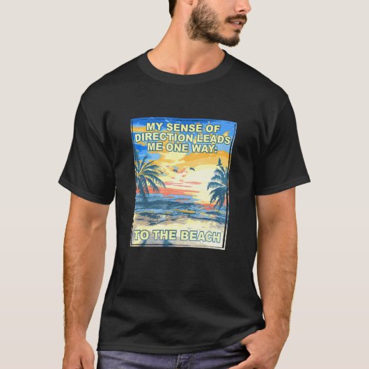 Sense of Direction leidt me naar het strand 1 T-shirt (Voorkant)