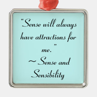 Sense zal me altijd aantrekken Jane Austen Quote Metalen Ornament