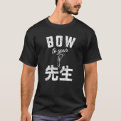 Sensei Bow naar je Sensei leraar educator Karate T-shirt (Voorkant)