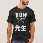 Sensei Bow naar je Sensei leraar educator Karate T-shirt (Voorkant)