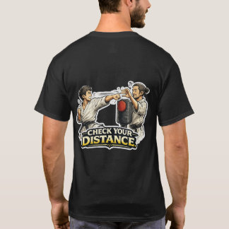 Sensei's Benodigdheden Controleer Je Afstand Vecht T-shirt