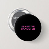 Sensitive Gangster Funny Ironic Quote Ronde Button 5,7 Cm (Voorkant /achterkant)