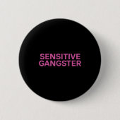 Sensitive Gangster Funny Ironic Quote  Ronde Button 5,7 Cm (Voorkant)