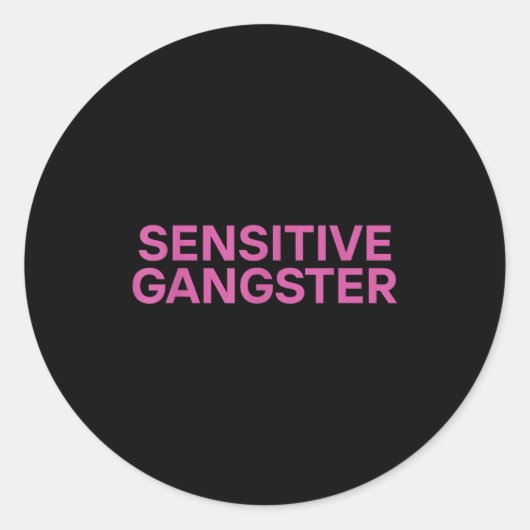 Sensitive Gangster Funny Ironic Quote  Ronde Sticker (Voorkant)