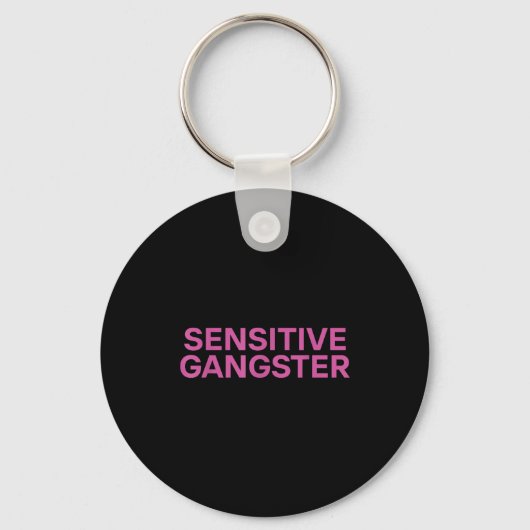 Sensitive Gangster Funny Ironic Quote  Sleutelhanger (Voorkant)