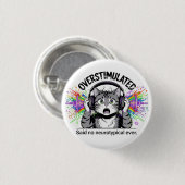 Sensory Overload Funny Overstimulated ND Cat Ronde Button 3,2 Cm (Voorkant /achterkant)