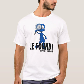 SEO-Alien "BE FOUND" T-shirt
