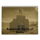 Sepiatone Sights of Bodie, CA Kalender (Hoes)
