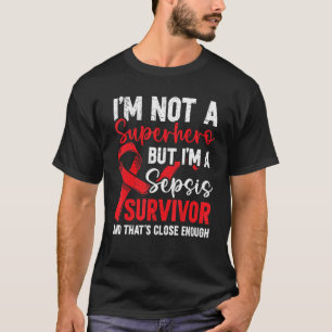 Sepsis Survivor Bloed Poisoning Septicemia T-shirt
