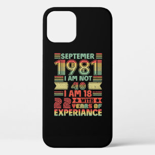 september 1981 ik ben geen 40, ik ben 18 met 22 ja Case-Mate iPhone case