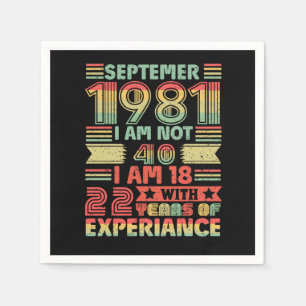 september 1981 ik ben geen 40, ik ben 18 met 22 ja servet