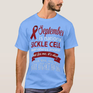 September is SICKLE CELL awareness month t T-shirt