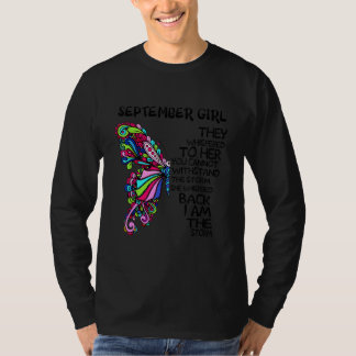 September Meisje dat ze doorgeven dat je niet kunt T-shirt