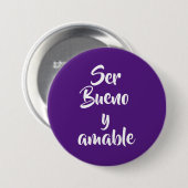 ser bueno y amable  ronde button 7,6 cm (Voorkant /achterkant)