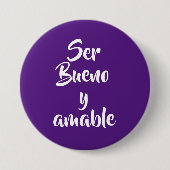 ser bueno y amable  ronde button 7,6 cm (Voorkant)