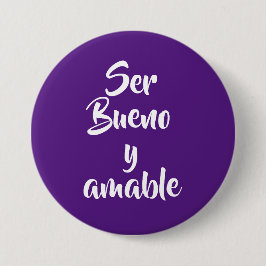 ser bueno y amable  ronde button 7,6 cm