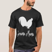 Serama Mama Serama Chicken Gezegde T-shirt (Voorkant)