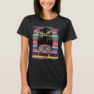 Serape 4e klas Vibes First Day of School Messaging T-shirt