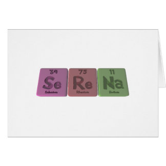 Serena as Selenium Rhenium Sodium