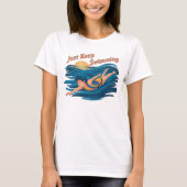 Serene Zwemmen: gewoon blijven zwemmen T-shirt (Voorkant)