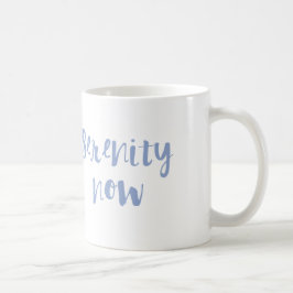 Serenity Now Koffiemok