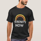 Serenity Now Motivation Rainbow Graphic T-shirt (Voorkant)