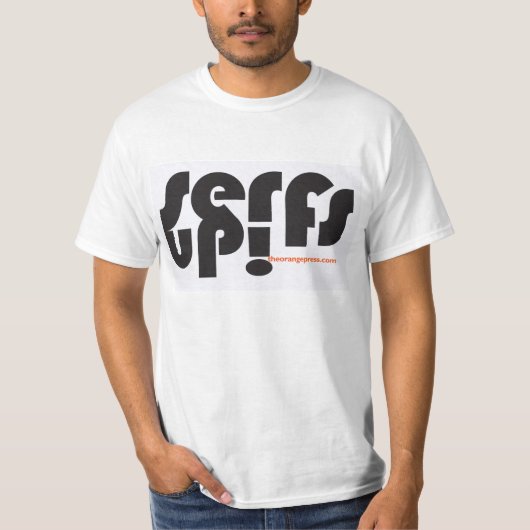Serfs omhoog! t-shirt (Voorkant)