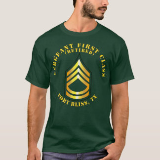 Sergeant First Class S Gepensioneerd Fort Bliss TX T-shirt